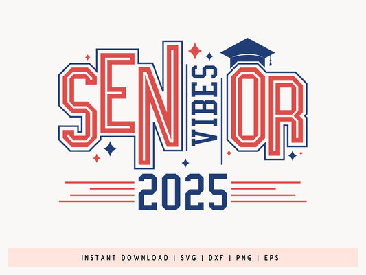 Senior Vibes 2025, Graduation SVG Cut File