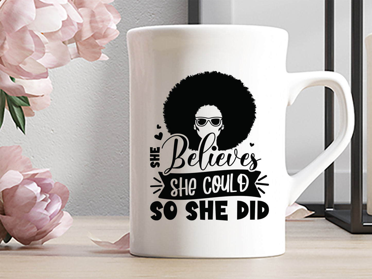 She Believes She Could So She Did - Black Girl SVG File