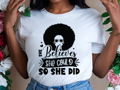 She Believes She Could So She Did - Black Girl SVG File