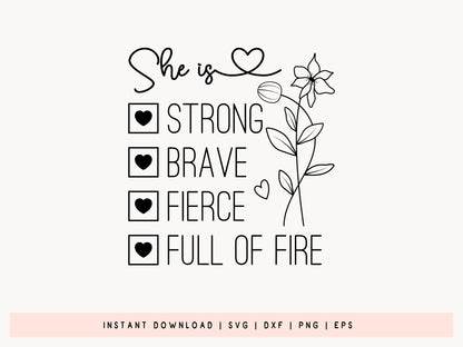 She is Strong Brave Fierce, Motivational SVG File