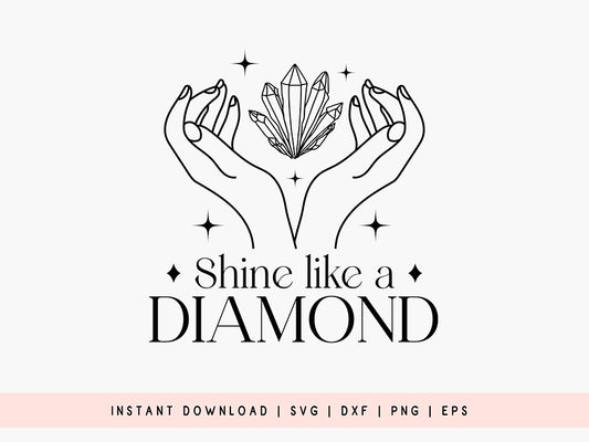 Shine Like a Diamond - Boho SVG Design
