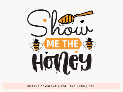 Show Me The Honey, Bee SVG File