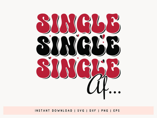 Single Af, Anti Valentine Cutting File SVG