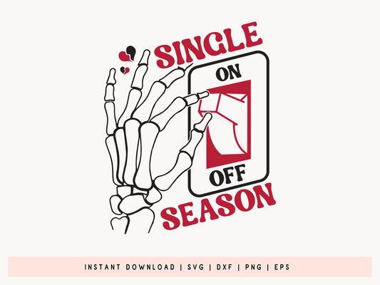 Single On Off Season, Anti Valentine SVG Graphic