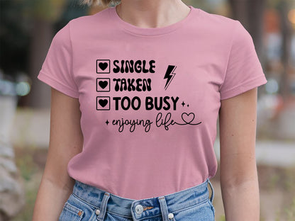 Single Taken Too Busy Enjoying Life - Girl Power SVG File