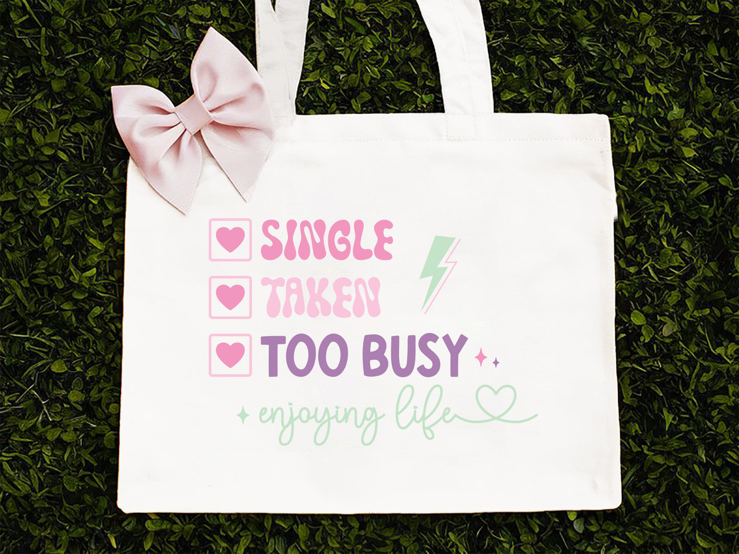 Single Taken Too Busy Enjoying Life - Girl Power SVG File