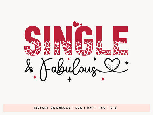 Single & Fabulous - Quirky Anti Valentine SVG