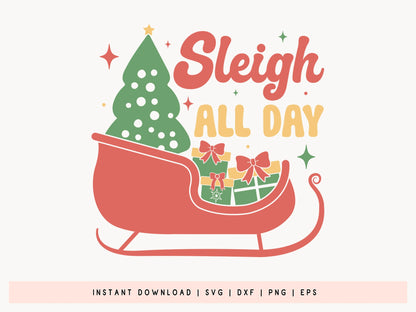 Sleigh All Day - Retro Christmas SVG Graphic