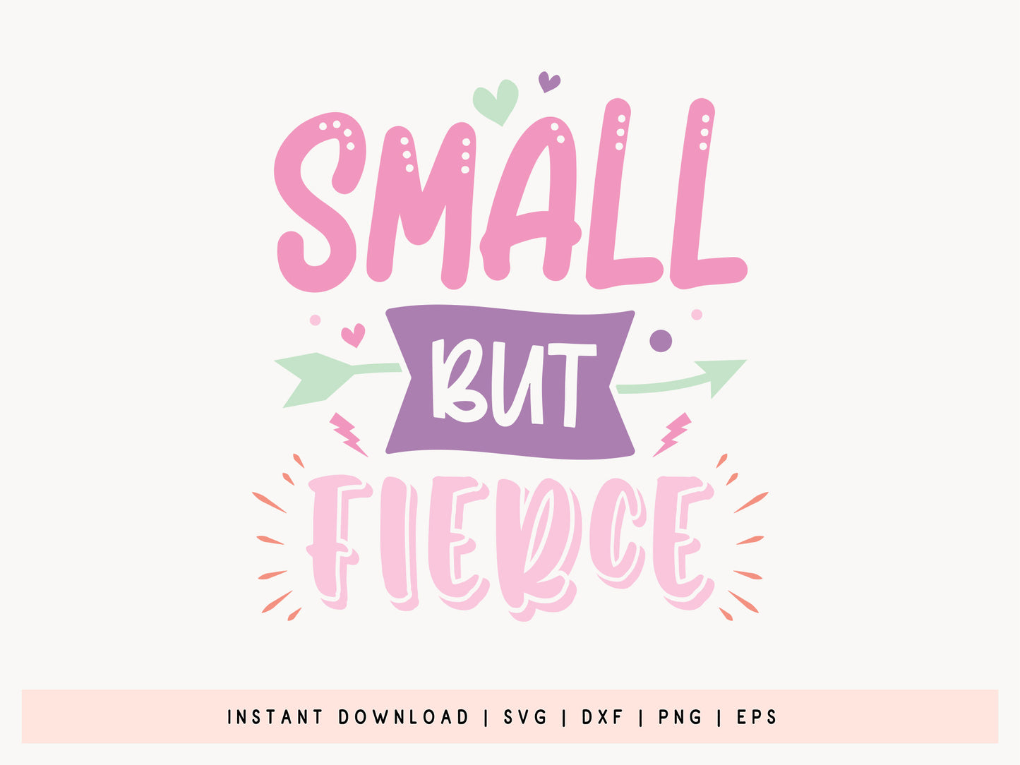 Small But Fierce - Cute Girl Power SVG Graphic