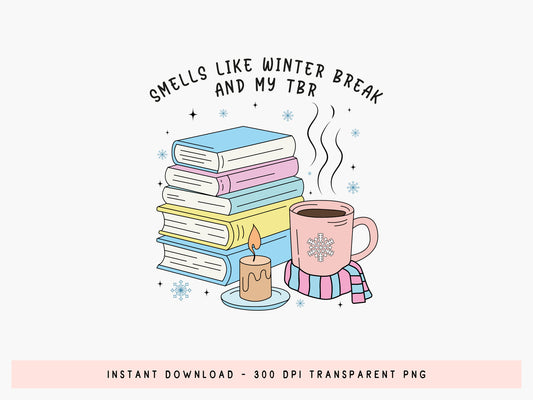 Smells Like Winter Break and My TBR Sublimation