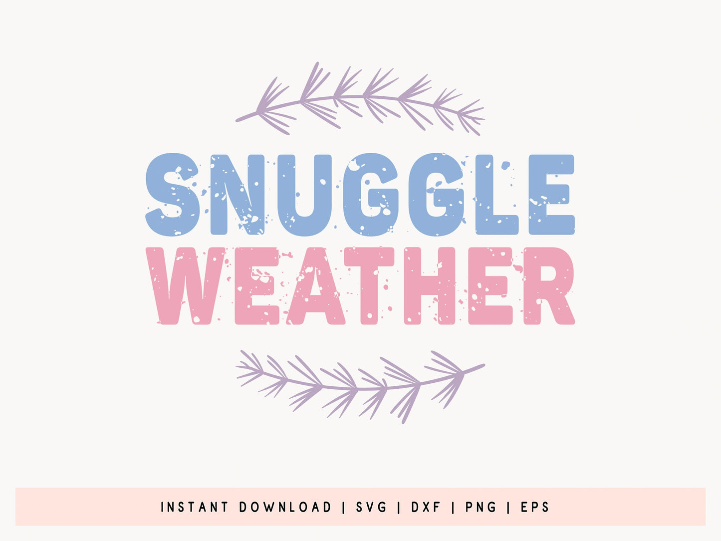 Snuggle Weather - Winter SVG Cut File