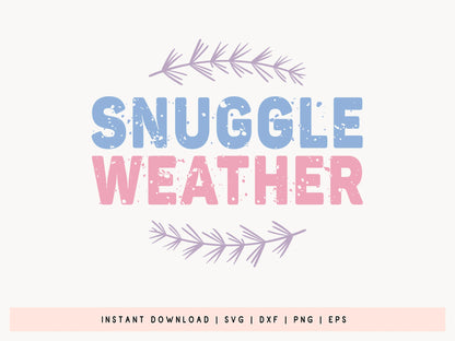 Snuggle Weather - Winter SVG Cut File