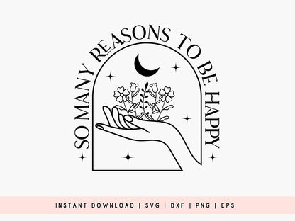 So Many Reasons to Be Happy - Boho SVG File