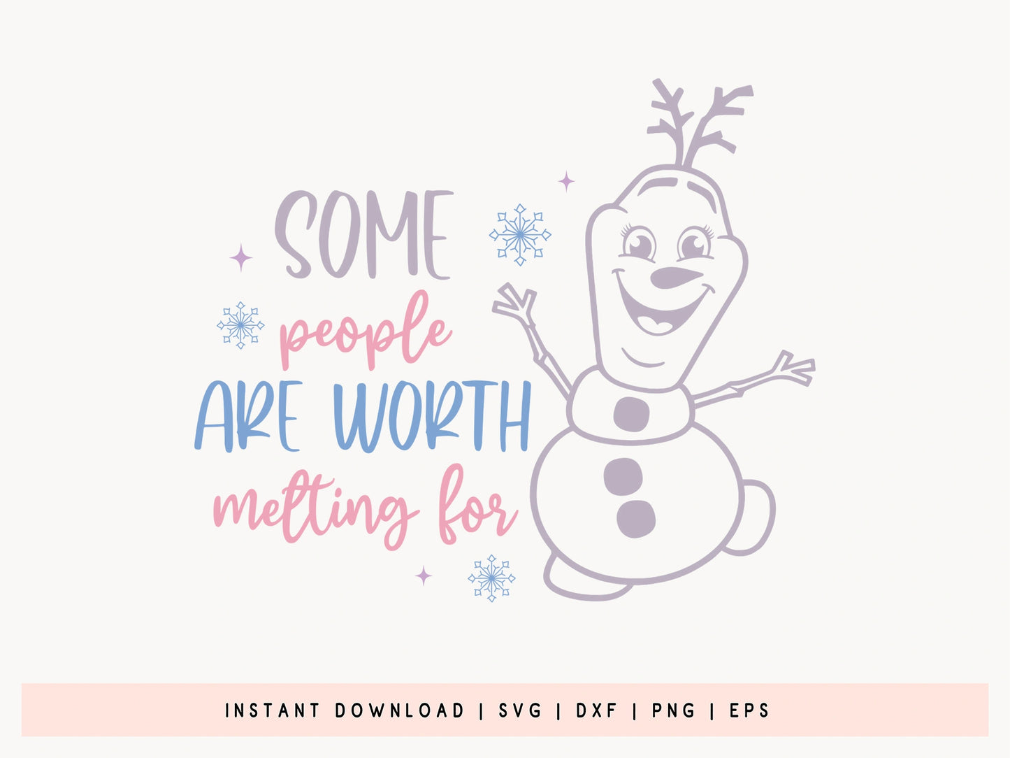 Some People are Worth Melting for - Snowman SVG File