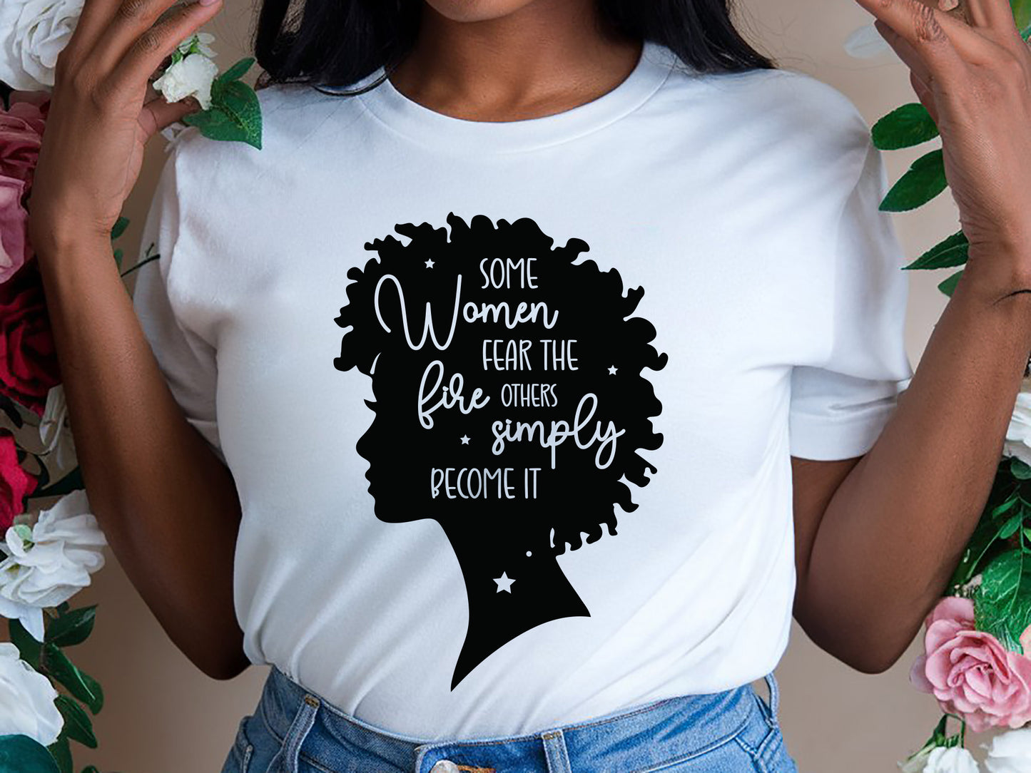 Some Women Fear the Fire - SVG Black Girl Magic File