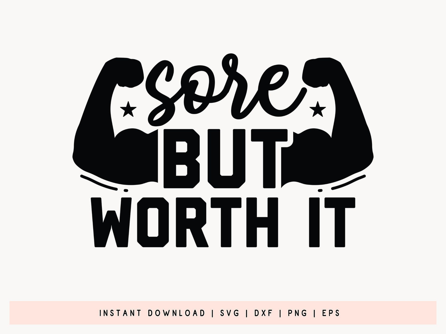 Sore But Worth It, Funny Workout SVG