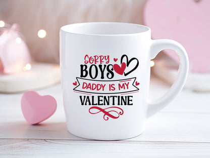 Sorry Boys Daddy Is My Valentine SVG Design