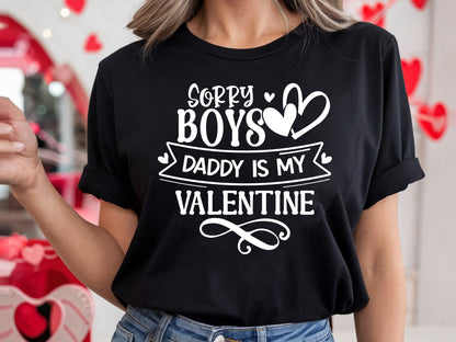 Sorry Boys Daddy Is My Valentine SVG Design