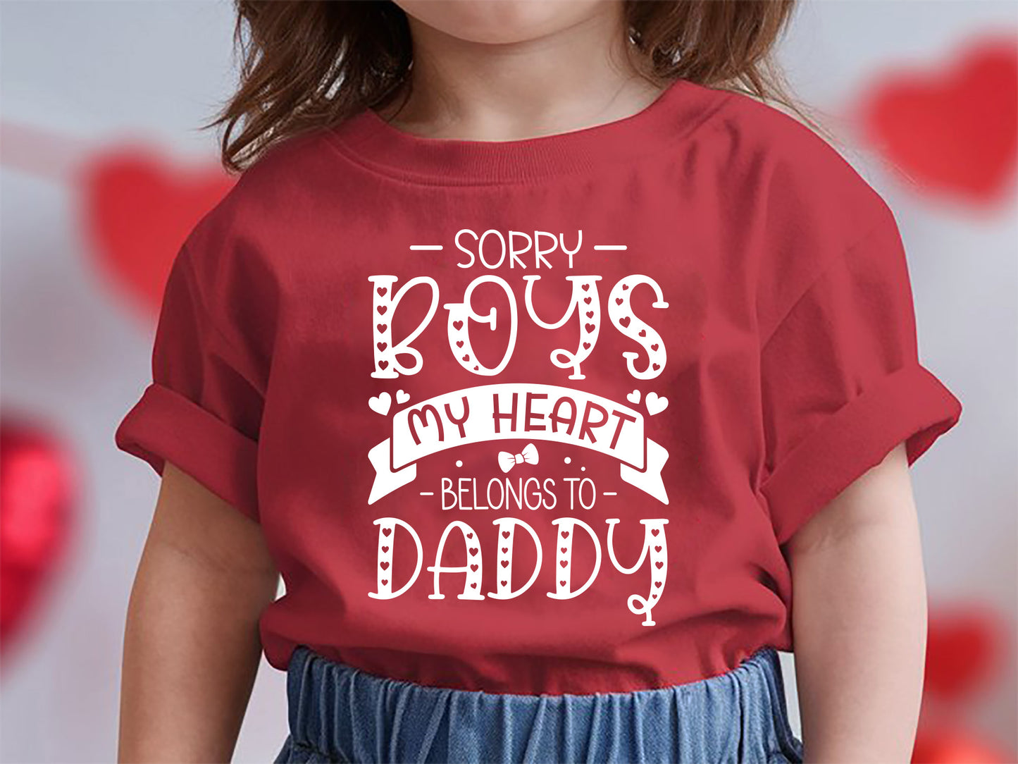 Sorry Boys My Heart Belongs to Daddy - Valentine Kids SVG