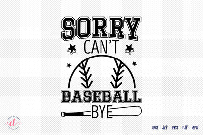 Sorry Can't Baseball Bye SVG Design Free