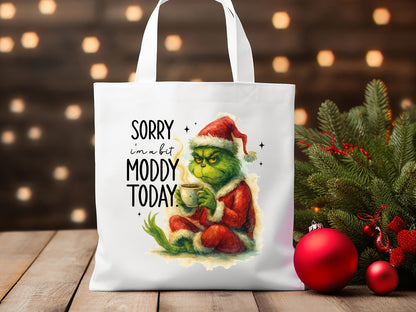 Sorry I'm a Bit Moody Today, Grinch Christmas Sublimation