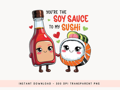 Soy Sauce to My Sushi Valentine Food Sublimation