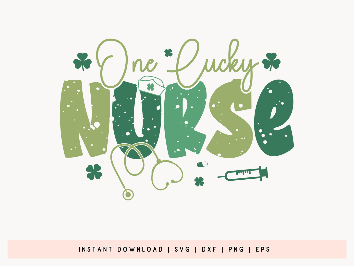 St Patrick's Day SVG File, One Lucky Nurse