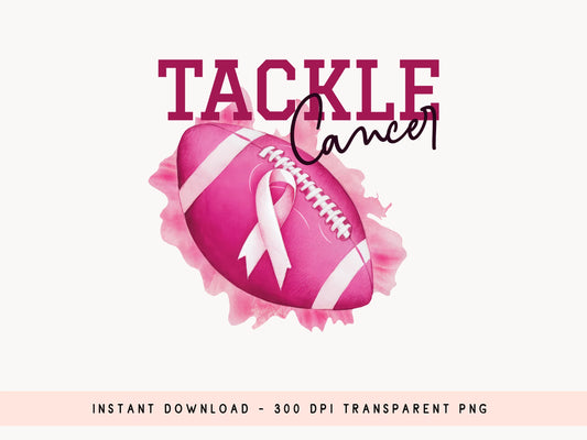 Tackle Cancer - Breast Cancer Awareness Sublimation