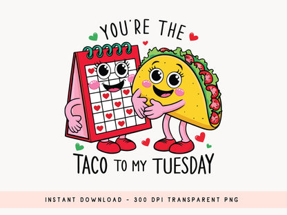 Taco to My Tuesday Funny Food Valentine's Day PNG