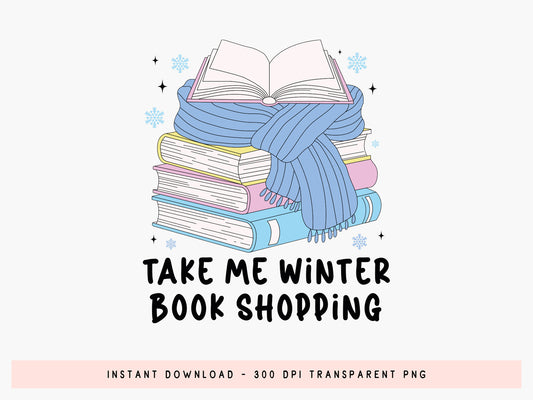 Take Me Winter Book Shopping PNG Sublimation