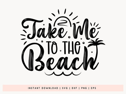 Take Me to the Beach SVG Cut File