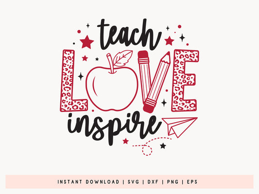 Teach Love Inspire - Valentine's Day Teacher SVG