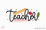 Teacher Christmas Shirt SVG Cut File