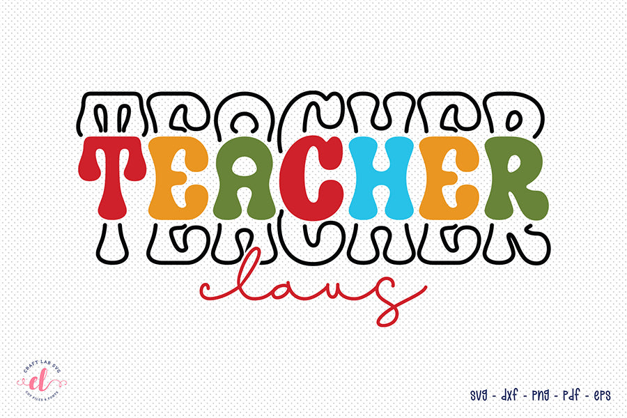 Teacher Claus - Christmas Shirt SVG Design