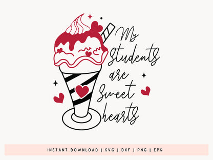 Teacher Valentines SVG File - My Students Are Sweetheart