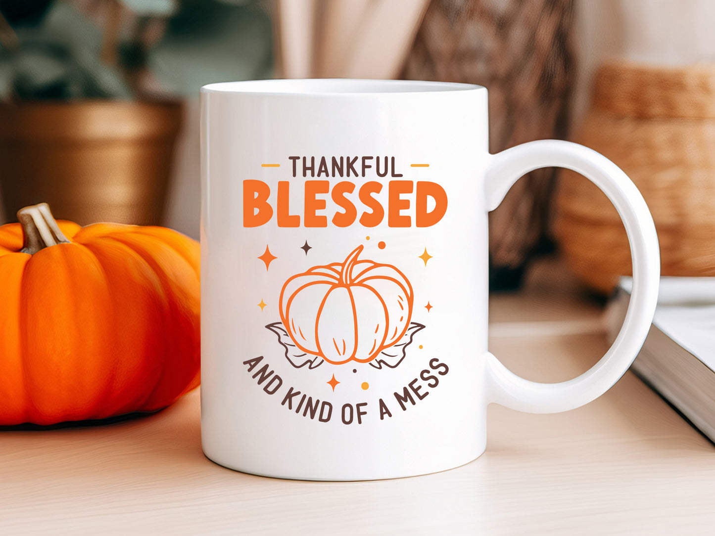 Thankful Blessed and Kind of a Mess - Thanksgiving SVG