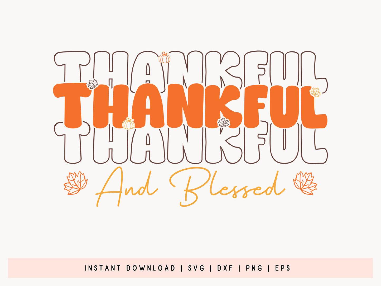 Thankful and Blessed - Handcrafted Thanksgiving SVG