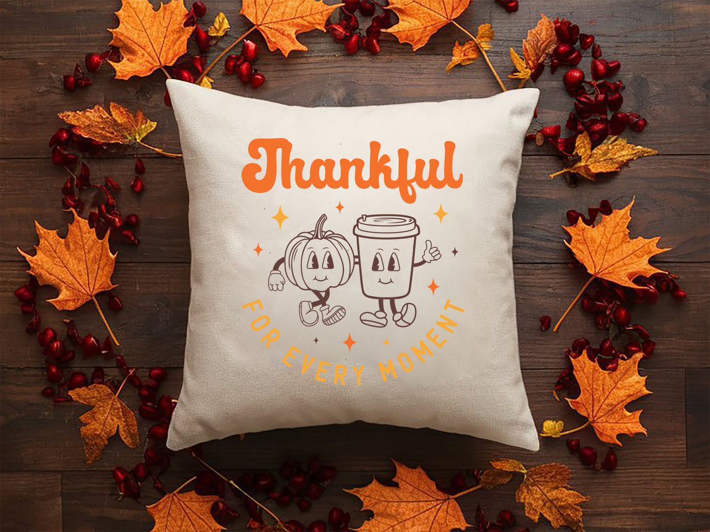 Thankful for Every Moment - Unique Thanksgiving SVG