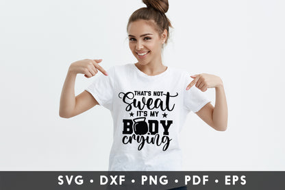 That's Not Sweat It's My Body Crying, SVG Workout