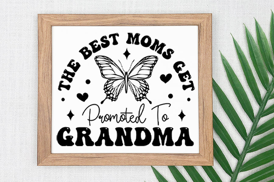 The Best Moms Get - Mothers Day SVG File