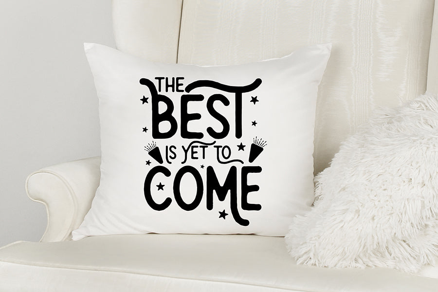 The Best is Yet to Come SVG, Funny New Years Shirt