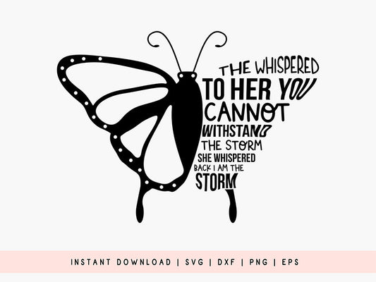 They Whispered to Her You Cannot Withstand - SVG Butterfly