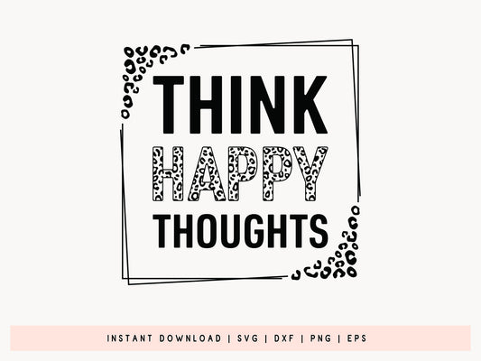 Think Happy Thoughts - Black Girl Magic SVG Cut File