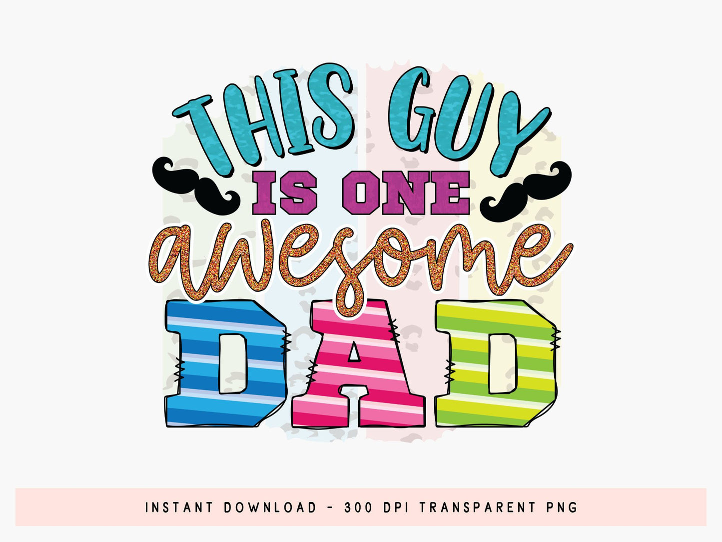 This Guy is One Awesome Dad, Fathers Day PNG Sublimation