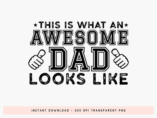 This is What an Awesome Dad Looks Like SVG