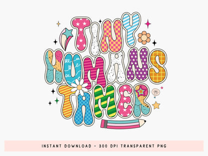 Tiny Human Tamer, Groovy Teacher PNG Sublimation