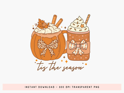 Tis the Season, Coquette Fall Sublimation PNG