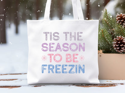 Tis the Season to be Freezin - Snowman Quote SVG