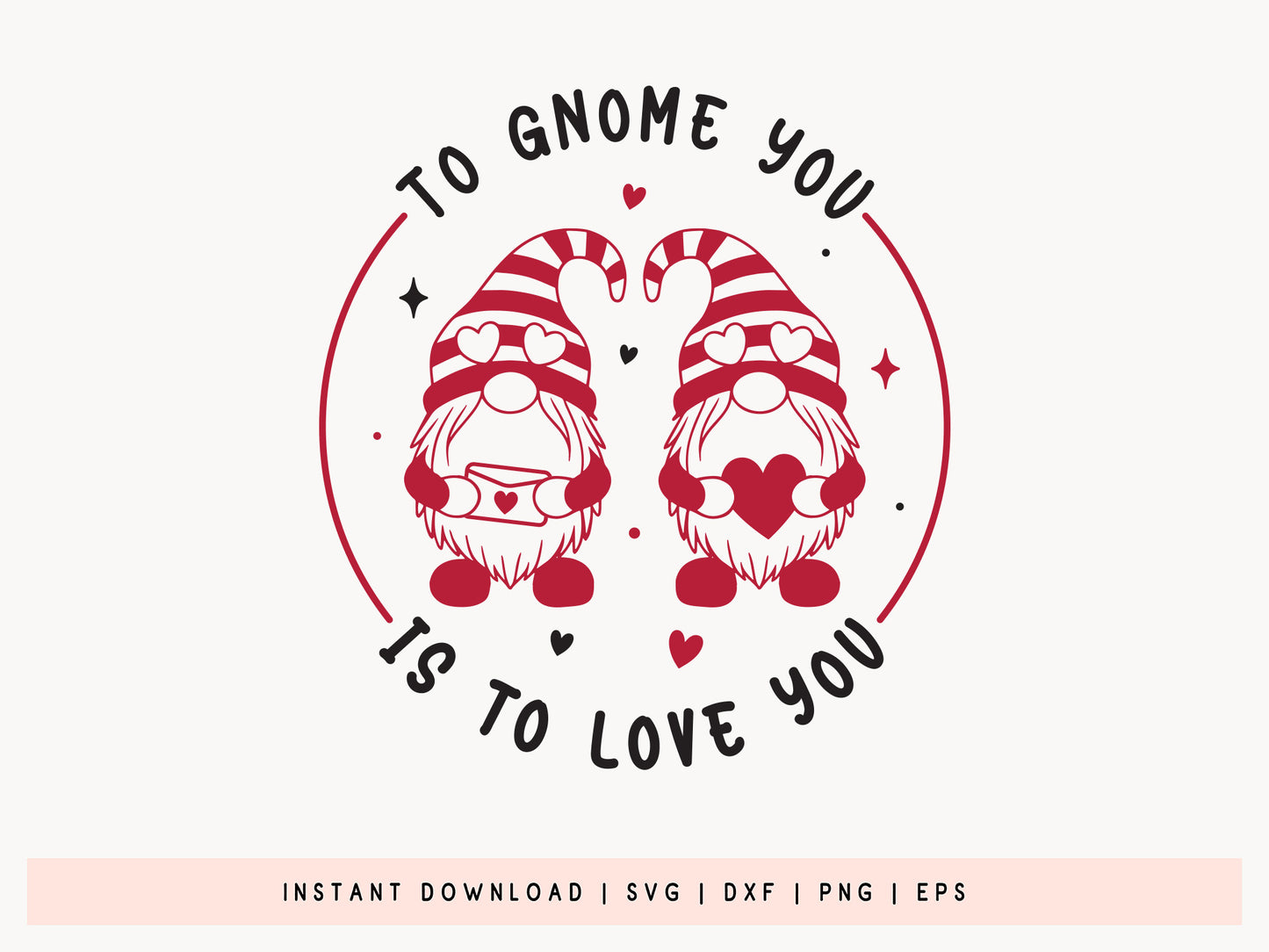 To Gnome You Is To Love You - Valentines Day SVG