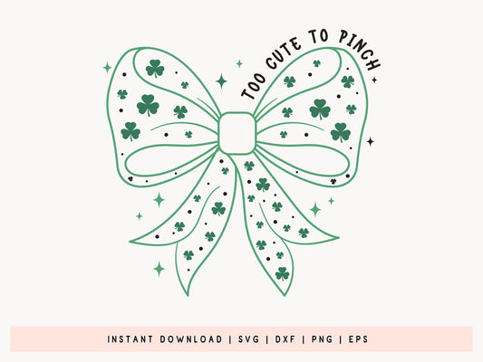 Too Cute To Pinch, Coquette St Patrick's Day SVG